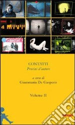 Contatti. Provini d'autore. Vol. 2