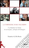 La vertigine dello sguardo. La fotografia nel cinema, tra narrazione e filosofia dell'immagine libro di De Bonis Maurizio G.