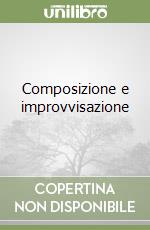 Composizione e improvvisazione