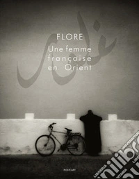 Une femme française en Orient. Ediz. italiana, francese e inglese libro