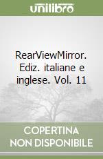 RearViewMirror. Ediz. italiane e inglese. Vol. 11 libro
