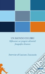 Un mondo di libri. Riflessioni sui progetti editoriali fotografici d'autore libro