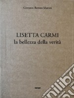 Lisetta Carmi. La bellezza della verità. Ediz. illustrata libro