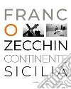 Continente Sicilia libro di Zecchin Franco