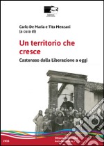 Un territorio che cresce. Castenaso dalla Liberazione a oggi libro