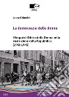 La democrazia delle donne. I Gruppi di Difesa della Donna nella costruzione della Repubblica (1943-1945). Nuova ediz. libro di Orlandini Laura