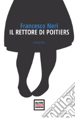 Il rettore di Poitiers libro