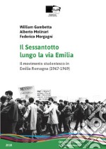 Il Sessantotto lungo la via Emilia. Il movimento studentesco in Emilia Romagna (1967-1969)