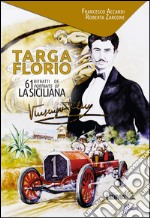 Targa Florio. 61 ritratti de La Siciliana. Ediz. italiana e inglese