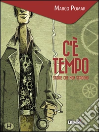 C'è tempo. Storie che non scadono
