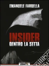 Insider. Dentro la setta