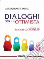 Dialoghi con un ottimista. In salotto con Francesco Alberoni