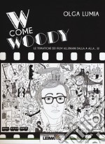 W come Woody. Le tematiche dei film alleniani dalla A alla W libro