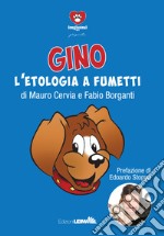 Gino e l'etologia a fumetti libro