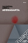 Acquasanta libro