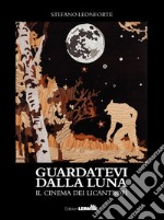 Guardatevi dalla luna. Il cinema dei licantropi