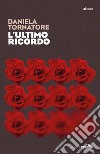 L'ultimo ricordo libro