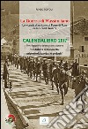 La guerra di Massimiliano. Le vicende di un fante di Ponte di Piave nella Grande Guerra. Calendalibro 2017. Ediz. a spirale libro di Toffoli Renzo