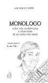 Monologo sulla vita accidentata e divertente di un anticonformista libro