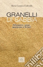 Granelli di sabbia. Riflessioni, gioie, speranze e timori