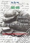 1915-1918. Aneddoti, scritti e immagini dal fronte libro di Damiano Luigi