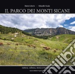 Il parco dei monti Sicani. Natura, cultura, storia e tradizioni. Ediz. illustrata libro