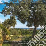 Paesaggio, arte e natura nella valle dei templi di Agrigento libro