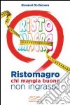 Ristomagro, chi mangia buono non ingrassa libro