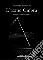 L'uomo ombra libro