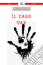 Il caso Vax