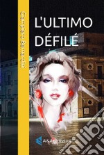 L'ultimo défilé libro