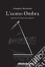 L'uomo ombra libro