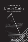 L'uomo ombra libro