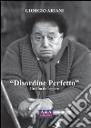 Disordine perfetto. Un film da leggere libro