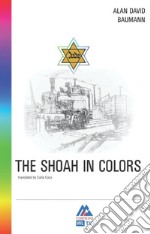 The shoah in colors. Ediz. per la scuola