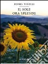 Il sole ora splende libro