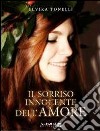 Il sorriso innocente dell'amore libro