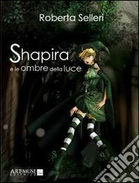 Shapira e le ombre della luce libro
