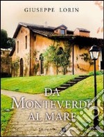 Da Monteverde al mare libro