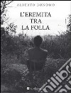 L'eremita tra la folla libro