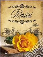 Pensieri. Raccolta di poesie libro