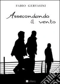 Assecondando il vento libro