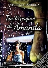 Tra le pagine di Amanda libro