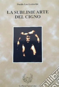 La sublime arte del cigno libro