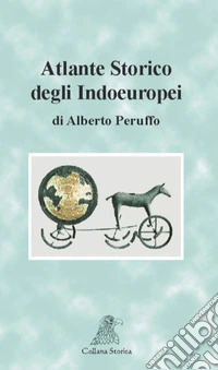 Atlante storico degli Indoeuropei libro