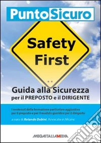 Guida alla sicurezza per il preposto e il dirigente