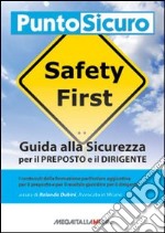 Guida alla sicurezza per il preposto e il dirigente libro