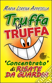 Truffa la truffa. Concentrato di risate da guardia