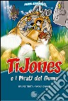 Tijones e i pirati del fiume libro