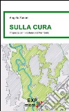 Sulla cura. Proposta per il restauro del territorio libro